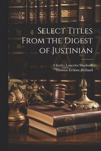 bokomslag Select Titles From the Digest of Justinian