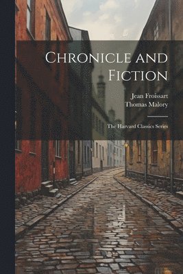 Jean Froissart, Thomas Malory - Chronicle and Fiction, Häftad