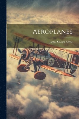 bokomslag Aeroplanes