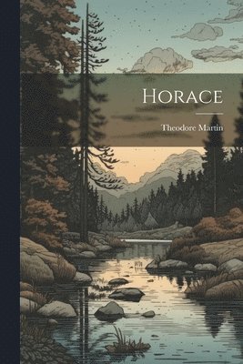 Theodore Martin - Horace, Häftad