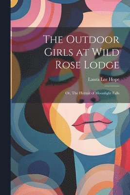 bokomslag Outdoor Girls at Wild Rose Lodge