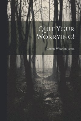 Quit Your Worrying! 1