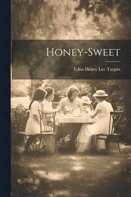 Edna Henry Lee Turpin - Honey-Sweet, Häftad