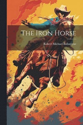 The Iron Horse 1