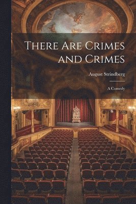 August Strindberg - There are Crimes and Crimes, Häftad