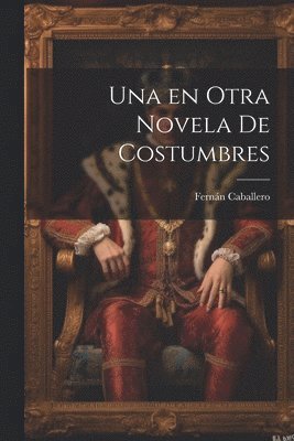 bokomslag Una en otra Novela de costumbres