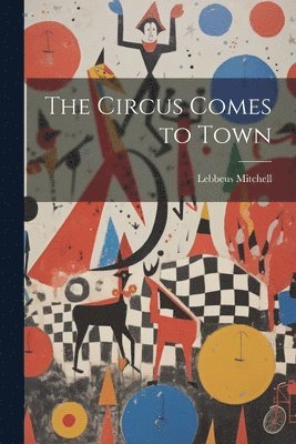 The Circus Comes to Town 1