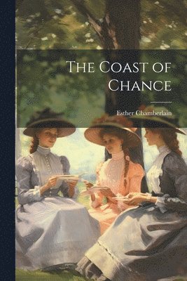 Esther Chamberlain - Coast of Chance, Häftad