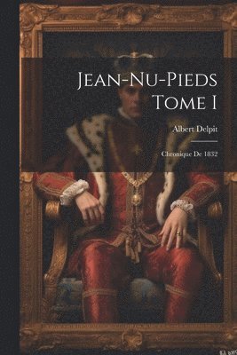 Albert Delpit - Jean-nu-pieds Tome I, Häftad