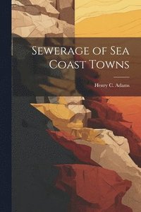 bokomslag Sewerage of Sea Coast Towns