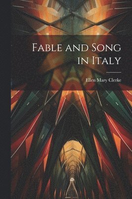 bokomslag Fable and Song in Italy