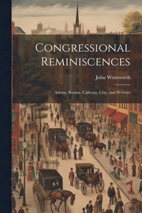 bokomslag Congressional Reminiscences