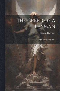 bokomslag The Creed of a Layman