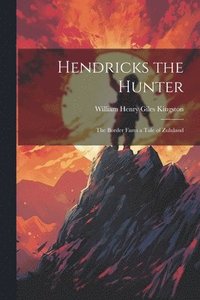 bokomslag Hendricks the Hunter