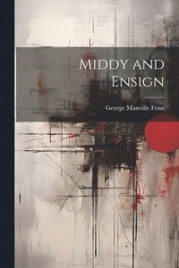bokomslag Middy and Ensign