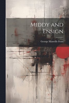 bokomslag Middy and Ensign