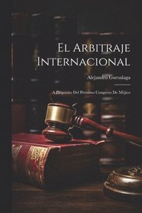 bokomslag El Arbitraje Internacional