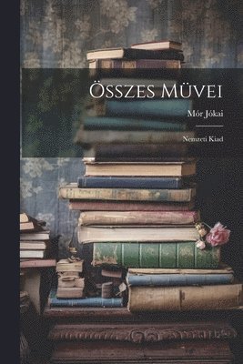 Összes Müvei