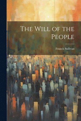 The Will of the People 1