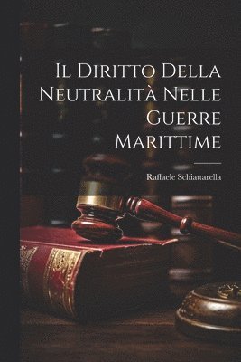 Il Diritto della Neutralit nelle Guerre Marittime 1