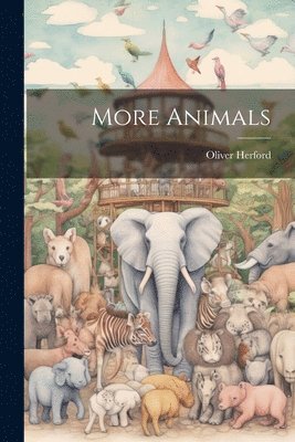 Oliver Herford - More Animals, Häftad