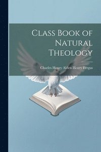 bokomslag Class Book of Natural Theology