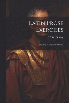 Latin Prose Exercises 1