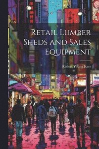 bokomslag Retail Lumber Sheds and Sales Equipment