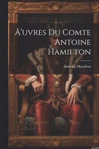 bokomslag 'uvres du comte Antoine Hamilton