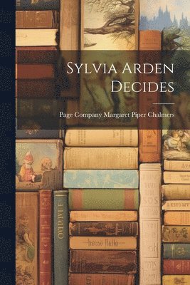 Page Company Margaret Piper Chalmers, Margaret Piper Chalmers, Page Company - Sylvia Arden Decides, Häftad