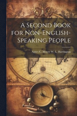 bokomslag A Second Book for Non-English-Speaking People