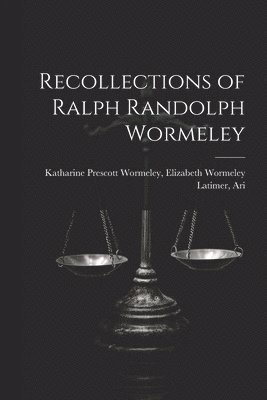 bokomslag Recollections of Ralph Randolph Wormeley