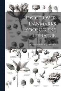 bokomslag Udsigt Over Danmarks Zoologiske Literatur