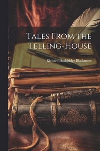 bokomslag Tales From the Telling-House