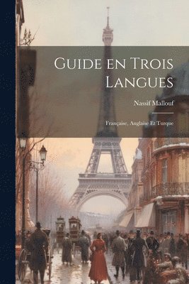 Nassif Mallouf - Guide en Trois Langues, Häftad