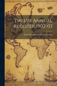 bokomslag Twelve Annual Register 1902-03