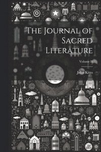bokomslag Journal of Sacred Literature; Volume II