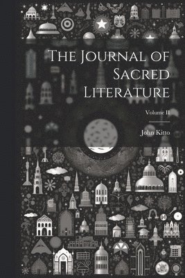The Journal of Sacred Literature; Volume II 1