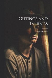 bokomslag Outings and Innings