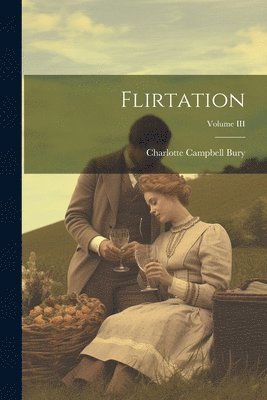 Flirtation; Volume III 1