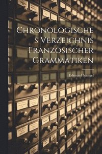 bokomslag Chronologisches Verzeichnis Franzsischer Grammatiken