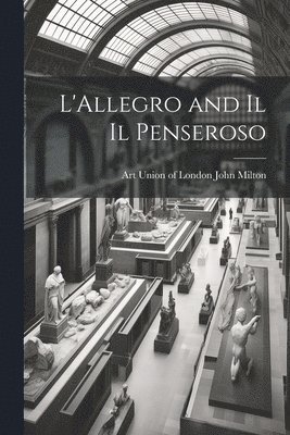 L'Allegro and Il Il Penseroso 1