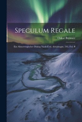 Oskar Brenner - Speculum Regale, Häftad