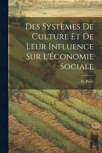 bokomslag Des Systmes de Culture et de Leur Influence sur L'conomie Sociale