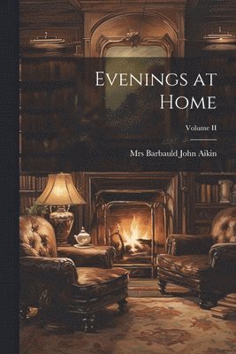 bokomslag Evenings at Home; Volume II
