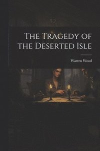 bokomslag Tragedy of the Deserted Isle
