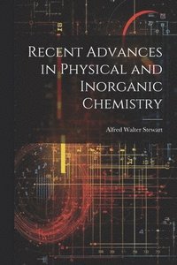 bokomslag Recent Advances in Physical and Inorganic Chemistry