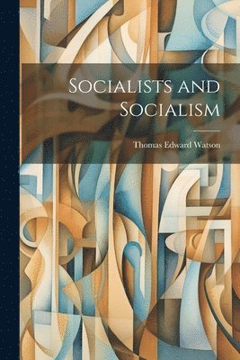 Socialists and Socialism 1