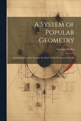 A System of Popular Geometry 1