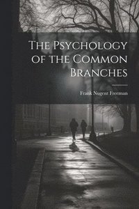 bokomslag The Psychology of the Common Branches